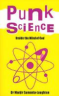 Punk Science – Inside the Mind of God