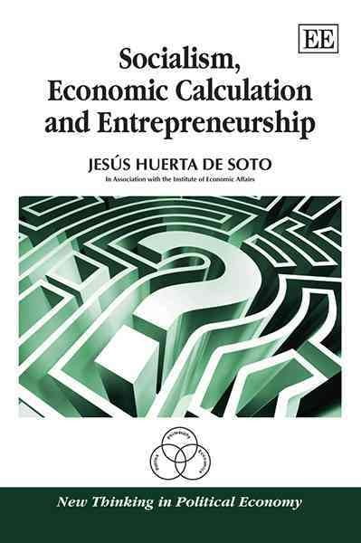 Socialism, Economic Calculation and Entrepreneurship Huerta De Soto Paperback