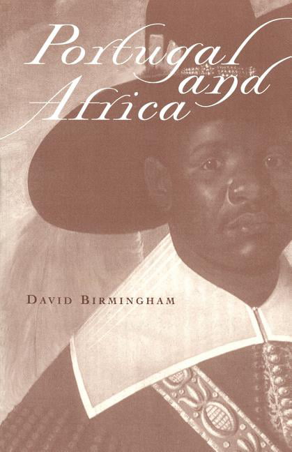 Portugal and Africa by David Birmingham - 9780896802377