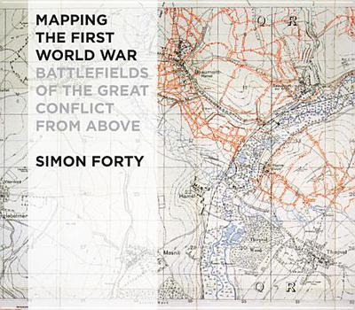 MAPPING THE FIRST WORLD WAR