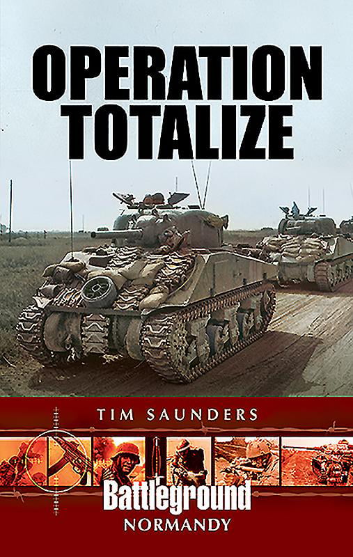Operation Totalize by Tim Saunders PAPERBACK 9781526741264 - Image 3