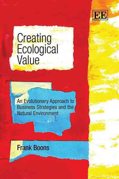 Creating Ecological Value – An Evolutionary Approach to Business Strategies and…