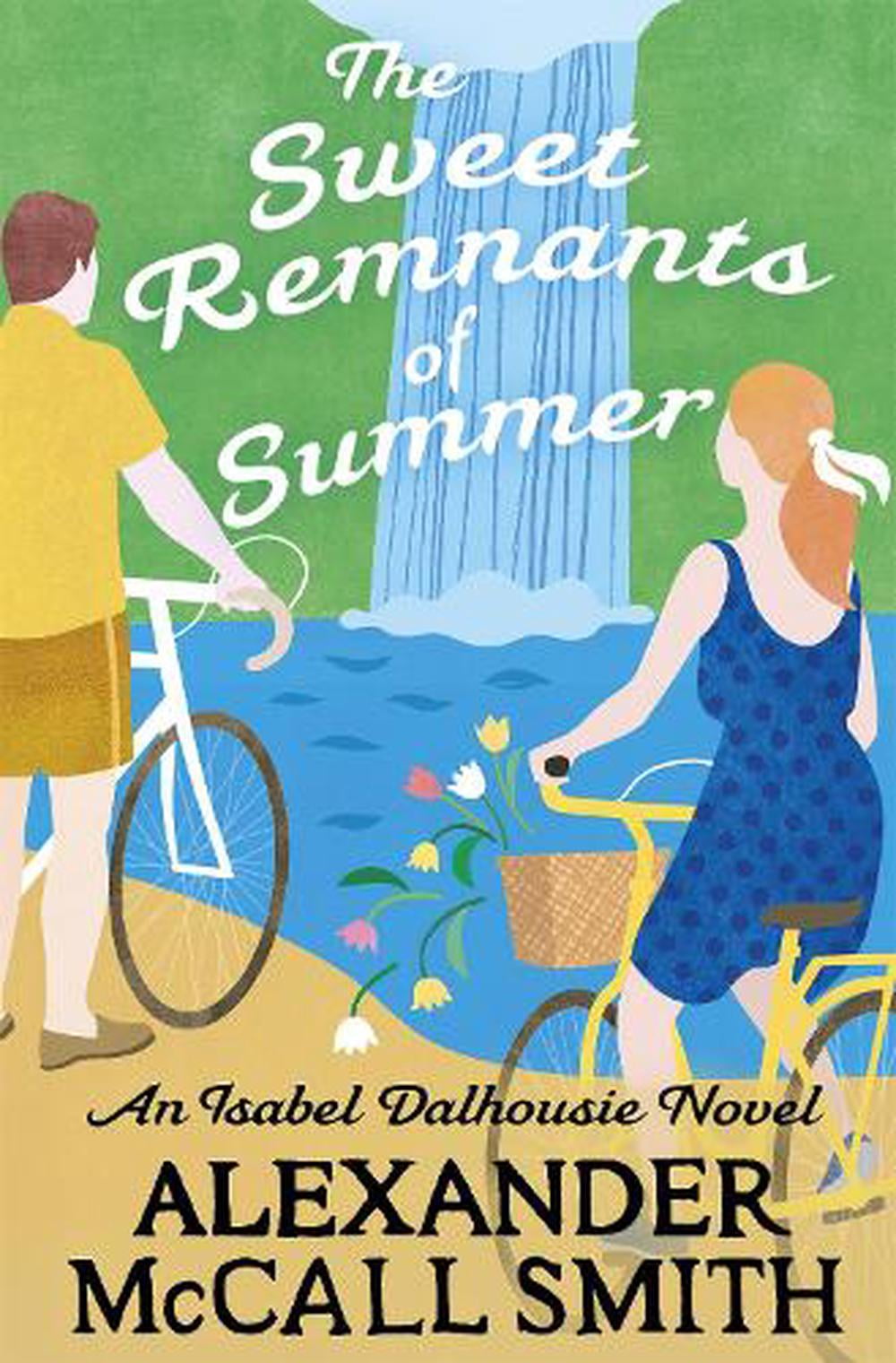 The Sweet Remnants of Summer (Isabel , Alexander McCall Smi, New - Image 4