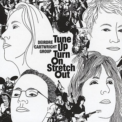 Deirdre Cartwright - Tune Up Turn On Stretch Out