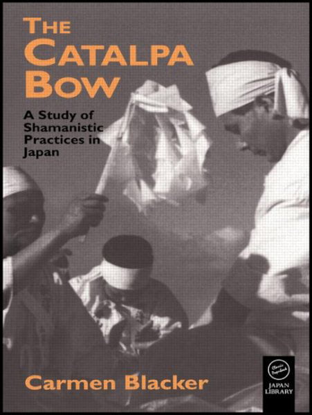 The Catalpa Bow by Carmen Blacker - 9781873410851