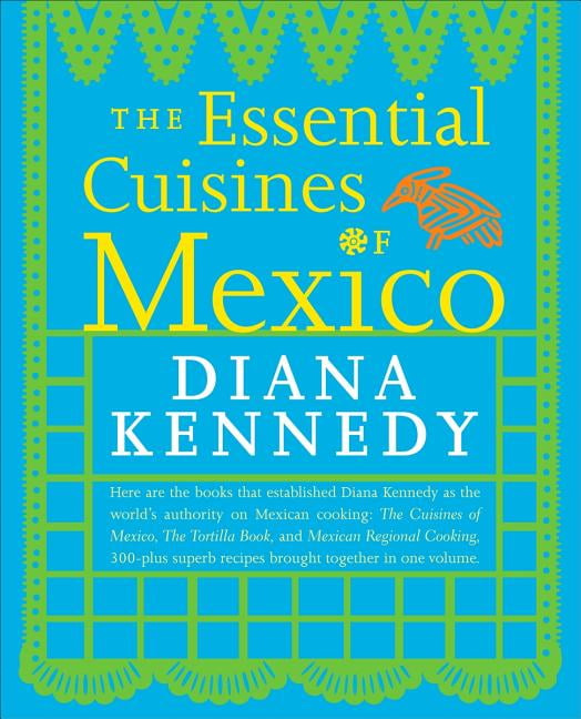 Essential Cuisines of Mexico: Revised and Updated Throughout, with More Than 30 - Image 3