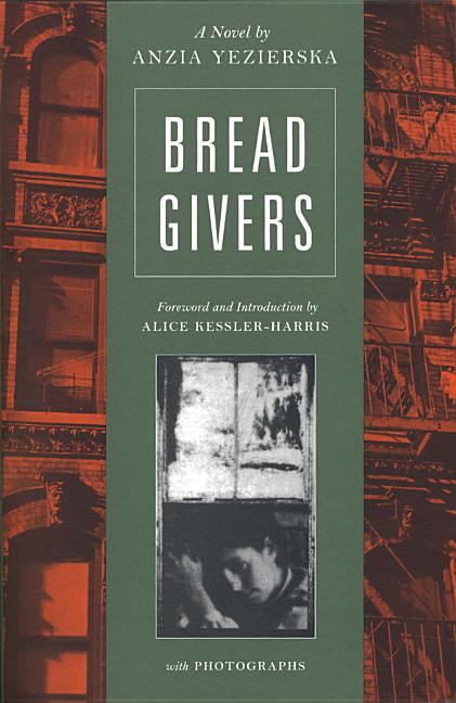 Bread Givers, Anzia Yezierska & Alice Kessler-Harris, Used; Very Good Book
