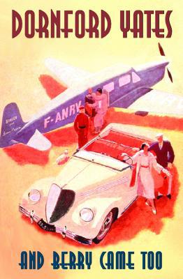And Berry Came Too by Dornford Yates