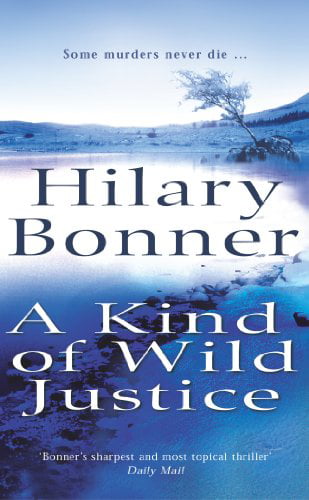 A Kind Of Wild Justice - 9780099415336