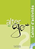 Alter Ego + 2 - Cahier d'activites (A2)