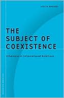 The Subject of Coexistence: Otherness in International Relations: 28 (Barrows L