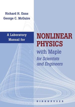 Enns - Laboratory Manual for Nonlinear Physics with Maple for Scientis - X555z