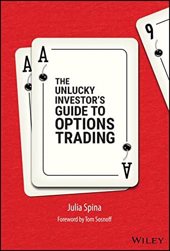 The Unlucky Investor's Guide to Options Trading by Julia Spin... - 9781119882657