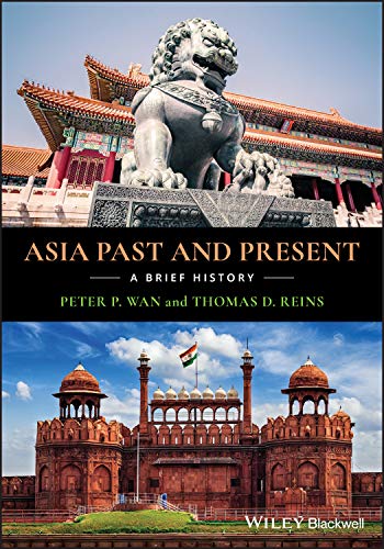 Asia Past and Present: A Brief History. Wan, Reins 9781118955185 New**