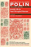 Polin: Studies in Polish Jewry Volume 7 – Jewish Life in Nazi–Occupied Warsaw