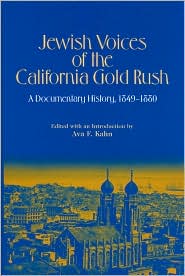 Jewish Voices of the California Gold Rush – A Documentary History, 1849–1880