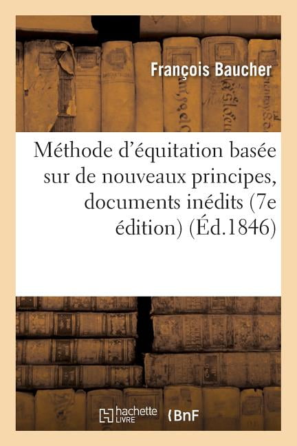 BAUCHER-F - Mthode d'quitation base sur de nouveaux principes   aug - X555z
