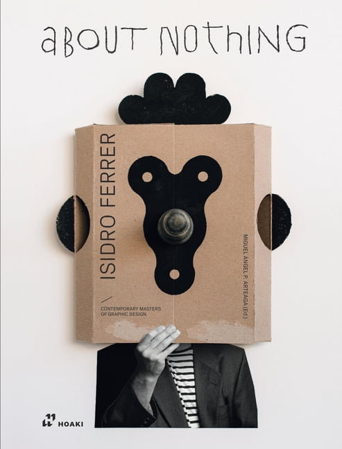 Isidro Ferrer. About Nothing by Miguel ngel Prez Arteaga - 9788419220295