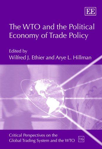 The WTO and the Political Economy of Trade Policy Ethier Hillman Hardback