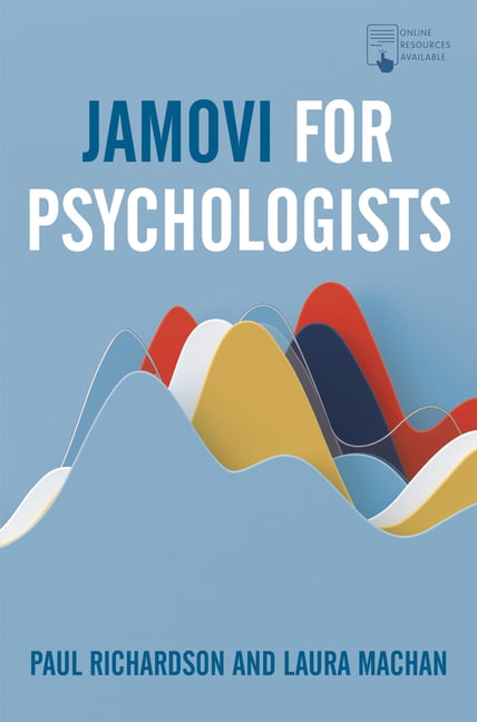 Jamovi for Psychologists by Paul Richardson, Laura Machan - 9781352011852