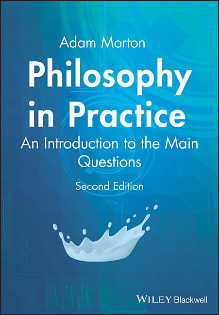 Philosophy in Practice: An Introduction to the Main Questions, ,