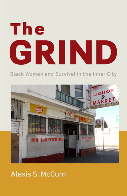 The Grind by Alexis S. McCurn - 9780813585062