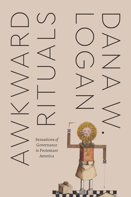 Awkward Rituals by Dana W. Logan - 9780226818481