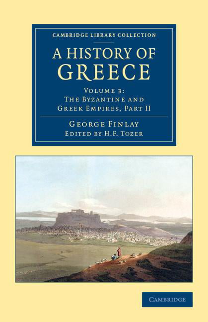 A History of Greece by George Finlay, H. F. Tozer - 9781108078351