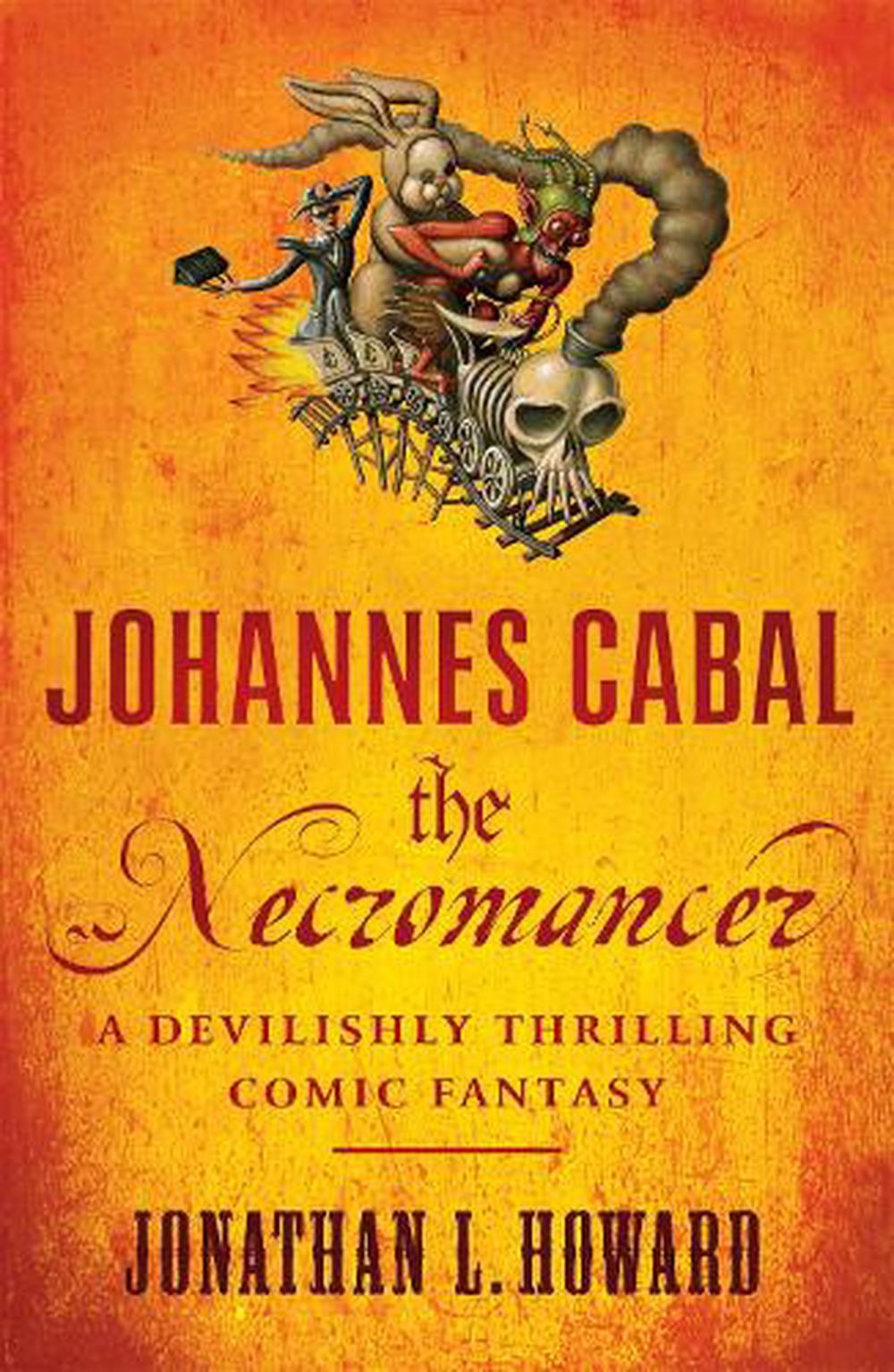 Johannes Cabal the Necromancer by Jonathan L. Howard NEW - Image 5