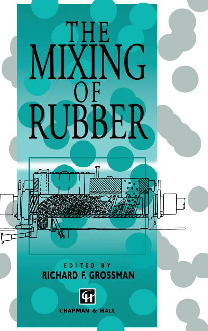 Grossman - Mixing of Rubber - New hardback or cased book - 89 - X555z