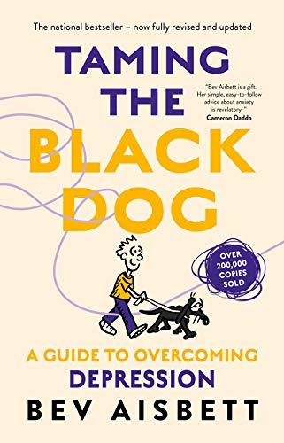 Taming The Black Dog Revised Edition by Bev Aisbett PAPERBACK 9781460756966 - Image 7