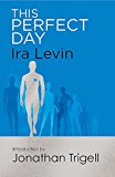 This Perfect Day by Ira Levin - - Image 6