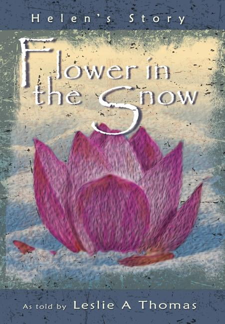 Thomas - Flower in the Snow-Helen's Story - New hardback or cased book - X555z