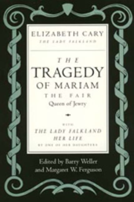 The Tragedy of Mariam, the Fair Queen of Jewry by Elizabeth C... - 9780520079694
