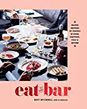 Eat at the Bar: Recipes inspired by travels in Spain, Portugal and beyond By Jo