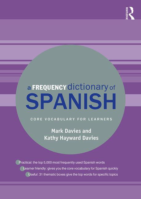 A Frequency Dictionary of Spanish by Mark Davies, Kathy Haywa... - 9781138686540