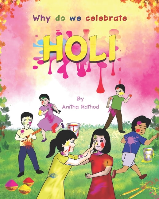 Why do we celebrate HOLI: HOLI FESTIVAL: 2 (Unravel Festivals),R
