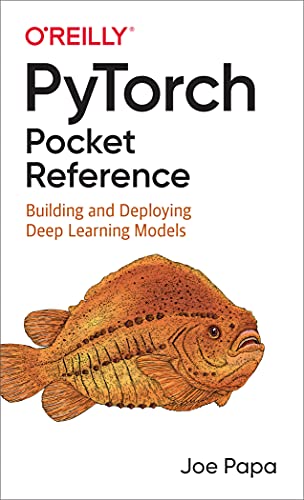 PyTorch Pocket Reference by Joe Papa PAPERBACK - Image 6