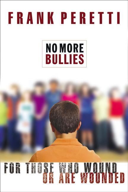 No More Bullies by Frank E. Peretti - 9780849943362