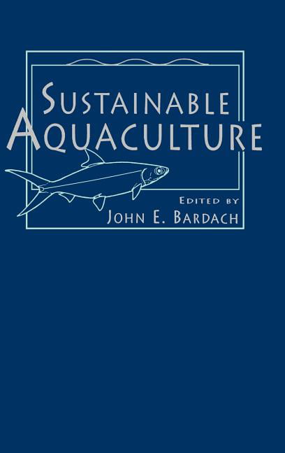 Sustainable Aquaculture by John E. Bardach - 9780471148296