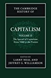 The Cambridge History of Capitalism: Volume 2, The Spread of Capitalism: From 1848 to the Present
