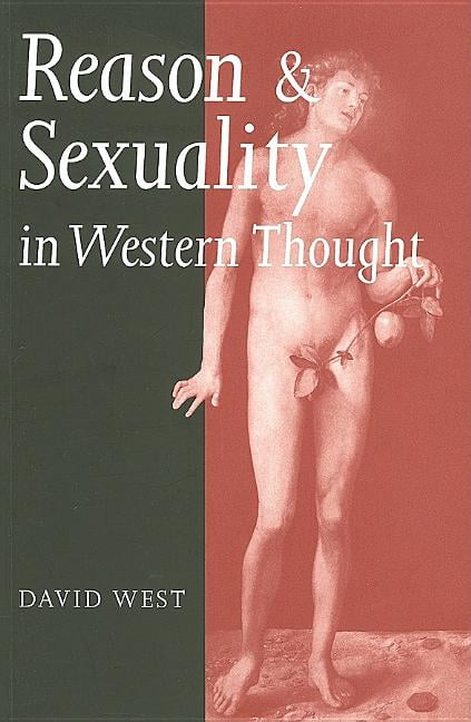 Reason and Sexuality in Western Thought West Paperback Polity Press