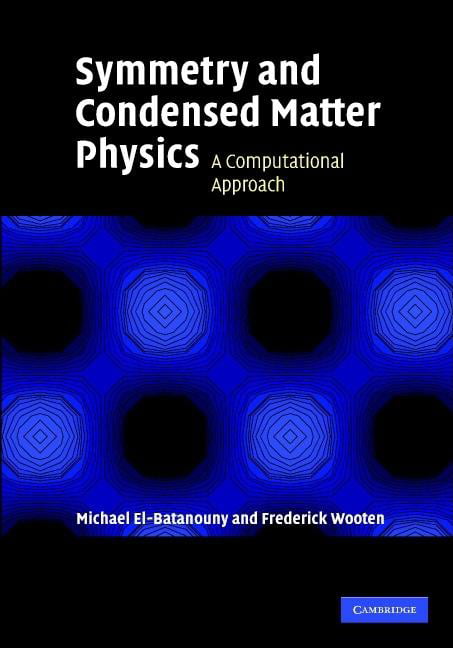 Symmetry and Condensed Matter Physics: A Comput. El-Batanouny, Wooten<|