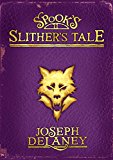 Spook's: Slither's Tale Signed Collector's Edition Delaney, Joseph 97817823001