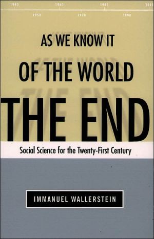 End of the World as We Know It – Social Science for the Twenty–First Century