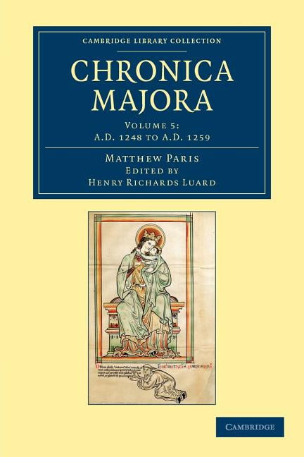 Matthaei Parisiensis Chronica majora Paris Luard Paperback Volume 5