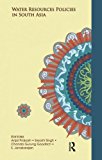 Water Resources Policies in South Asia - 9781138660281