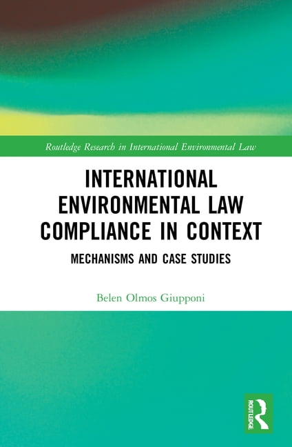 International Environmental Law Compliance in Context - 9781138491847