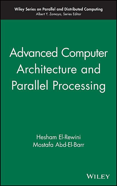Advanced Computer Architecture and Parallel Processing by Hes... - 9780471467403