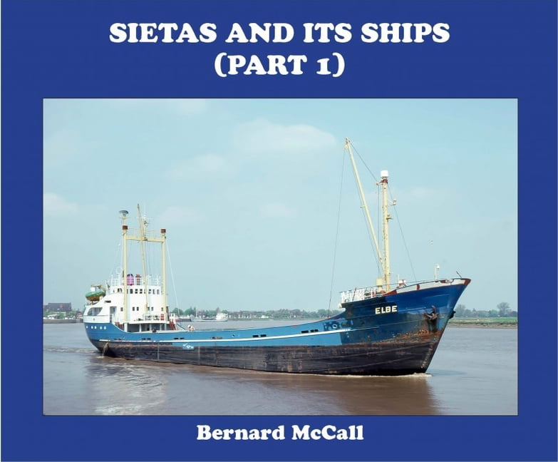Sietas and Its Ships (Part 1) by Bernard McCall - 9781913797010